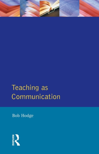 Teaching as Communication Effective Teacher The