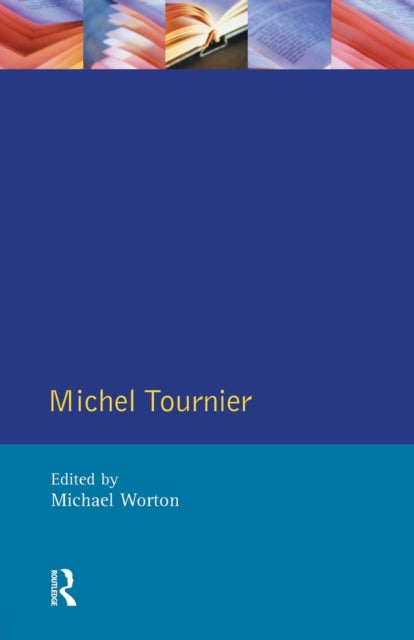 Michel Tournier Modern Literatures In Perspective