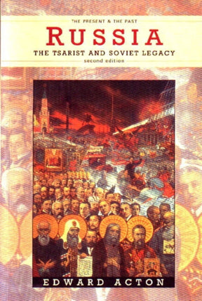 Russia The Tsarist and Soviet Legacy The Present