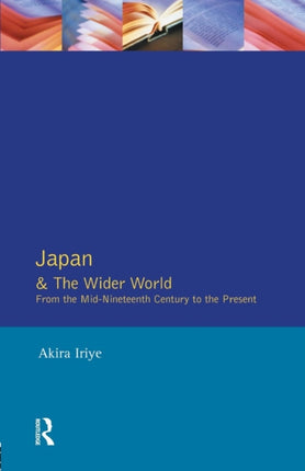 Japan and the Wider World From the MidNineteenth