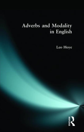 Adverbs and Modality in English English Language Series
