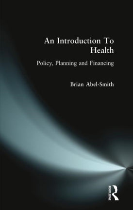 An Introduction To Health Policy Planning and Financing
