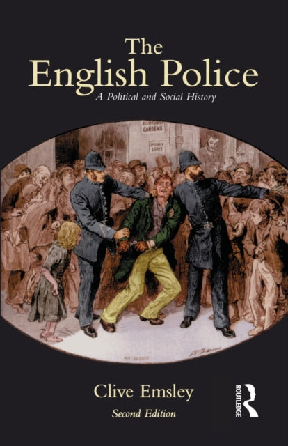 The English Police A Political and Social History