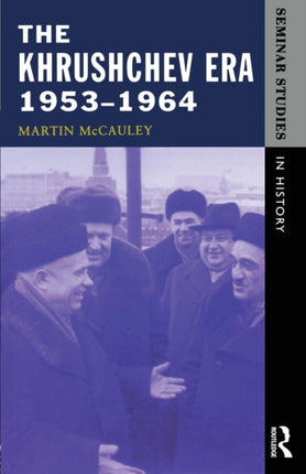 The Khrushchev Era 19531964 195364 Seminar