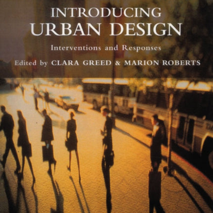 Introducing Urban Design Interventions and Responses Introduction To Planning Series