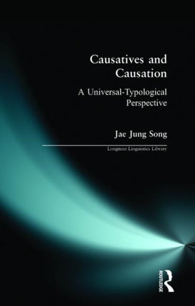 Causatives and Causation A Universal typological perspective Longman Linguistics Library