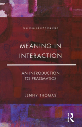 Meaning in Interaction: An Introduction to Pragmatics