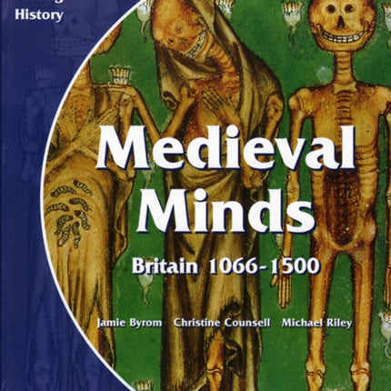 Medieval Minds Pupils Book Britain 10661500