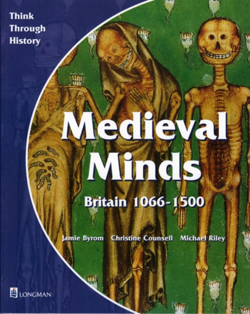 Medieval Minds Pupils Book Britain 10661500