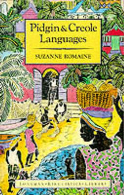 Pidgin and Creole Languages Longman Linguistics Library