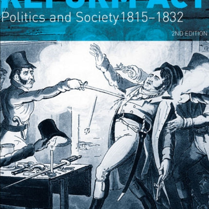 Britain before the Reform Act Politics and Society 18151832 Seminar Studies In History