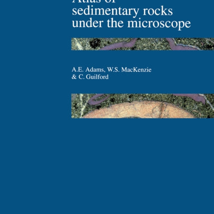 Atlas of Sedimentary Rocks Under the Microscope
