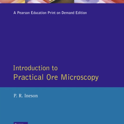 Introduction to Practical Ore Microscopy Longman Earth Science Series