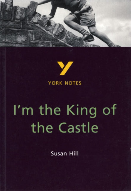 Im the King of the Castle York Notes for GCSE