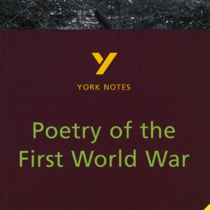 Poetry of the First World War York Notes for GCSE