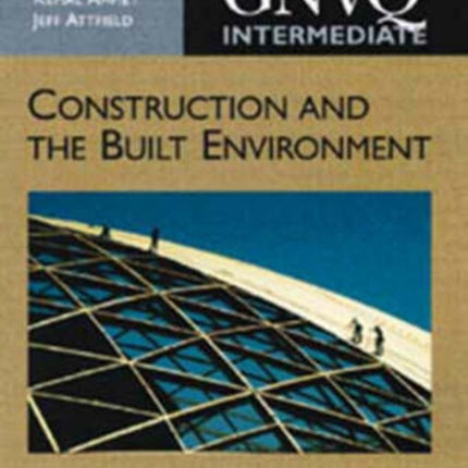 Construction And The Built Environment GNVQ Intermediate