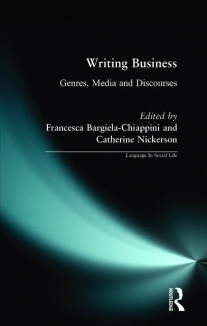 Writing Business Genres Media and Discourses Language In Social Life