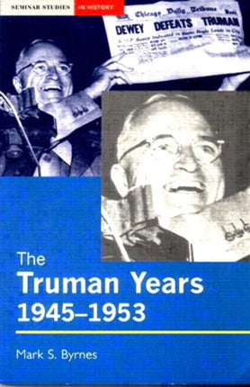 The Truman Years 19451953 Seminar Studies In