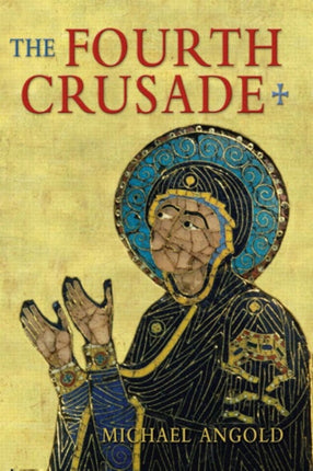 The Fourth Crusade Event and Context The Medieval World