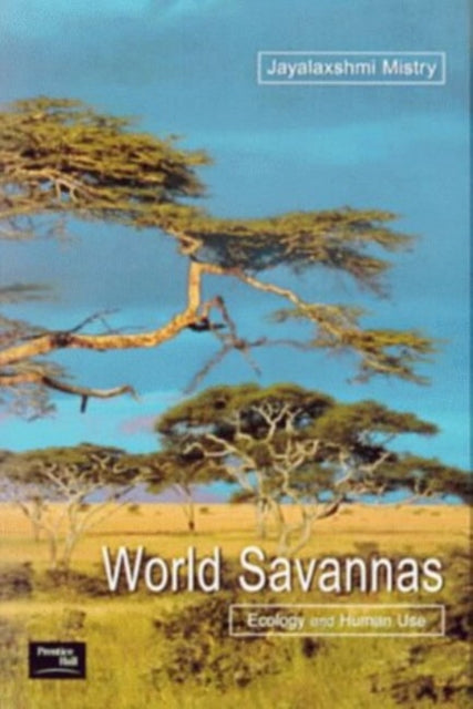 World Savannas Ecology and Human Use