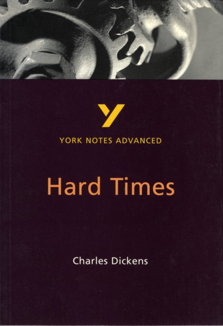 Hard Times York Notes Advanced  everything you
