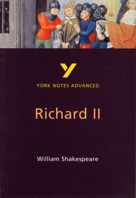 Richard II York Notes Advanced  everything you