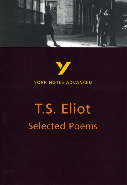 Selected Poems of T S Eliot York Notes Advanced