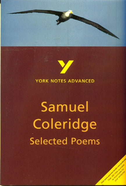 Selected Poems of Coleridge York Notes Advanced  everything you need to study and prepare for the 2025 and 2026 exams