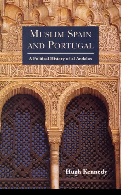 Muslim Spain and Portugal A Political History of