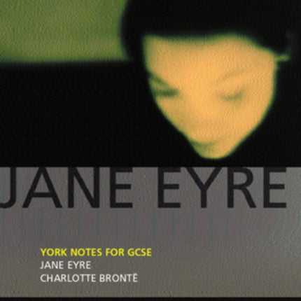 Jane Eyre: York Notes for GCSE