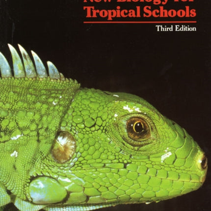 New Biology for Tropical Schools 3rd. Edition