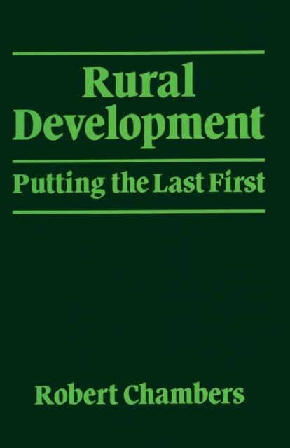 Rural Development Putting the Last First by Chambers Robert  Author  ON Nov211983 Paperback