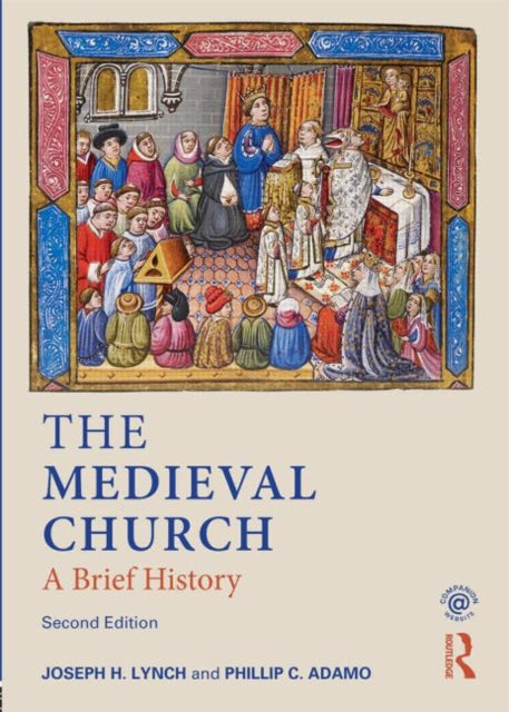 The Medieval Church A Brief History