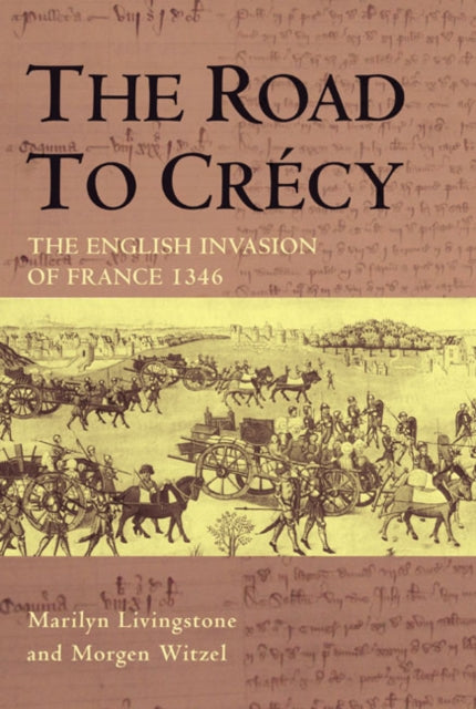 The Road to Crecy The English Invasion of France