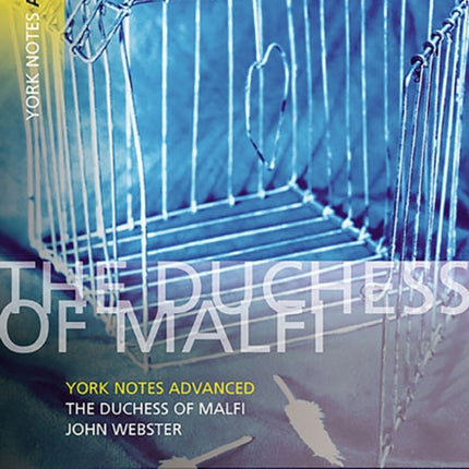 The Duchess of Malfi: York Notes Advanced everything you need to catch up, study and prepare for and 2023 and 2024 exams and assessments