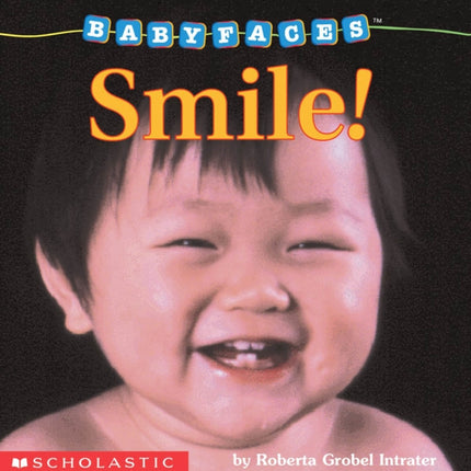 Smile! (Baby Faces Board Book): Volume 2