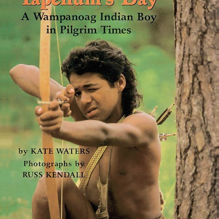 Tapenum's Day: A Wampanoag Indian Boy in Pilgrim Times