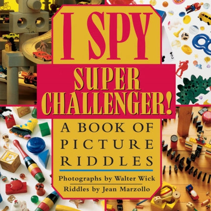 I Spy Super Challenger A Book of Picture Riddles I Spy Scholastic Hardcover