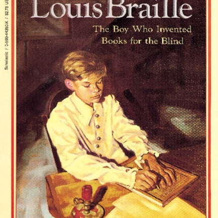 Louis Braille Boy Who Invented Books for the Blind