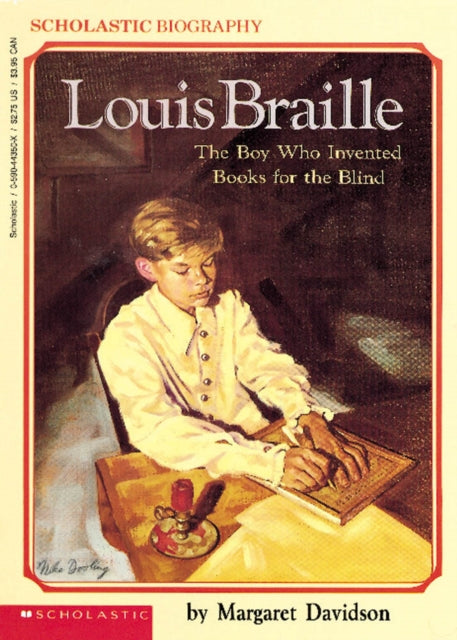 Louis Braille Boy Who Invented Books for the Blind