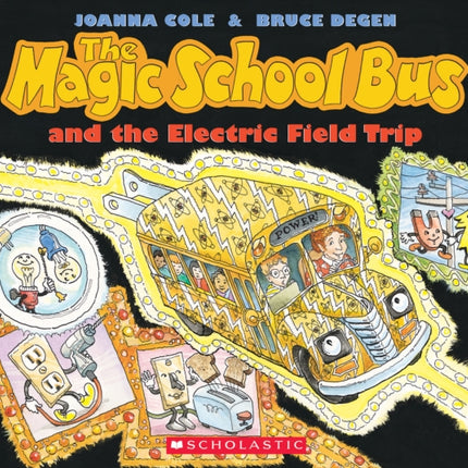 The Magic School Bus and the Electric Field Trip