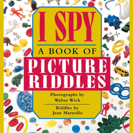 I Spy: A Book of Picture Riddles