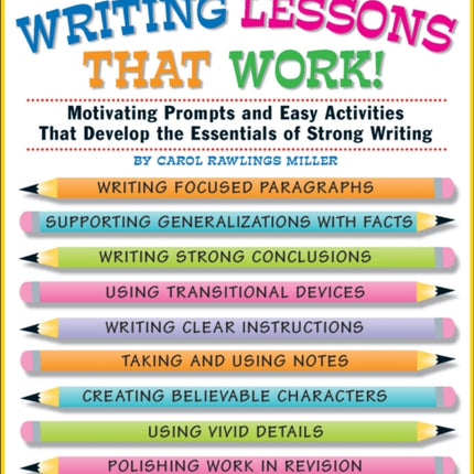 50 Writing Lessons That Work!: Motivating Prompts and Easy Activities That Develop the Essentials of Strong Writing