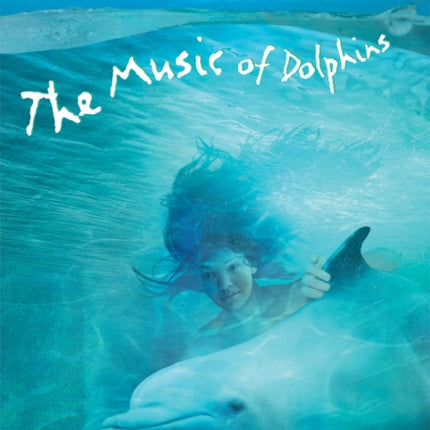 The Music of Dolphins