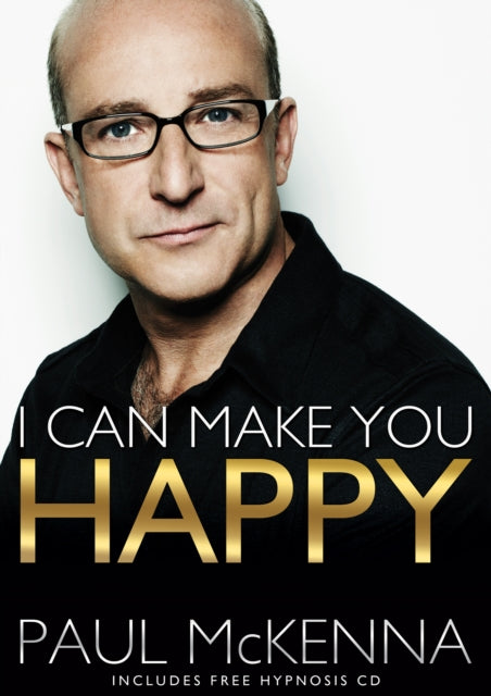 I Can Make You Happy: With free hypnosis download card