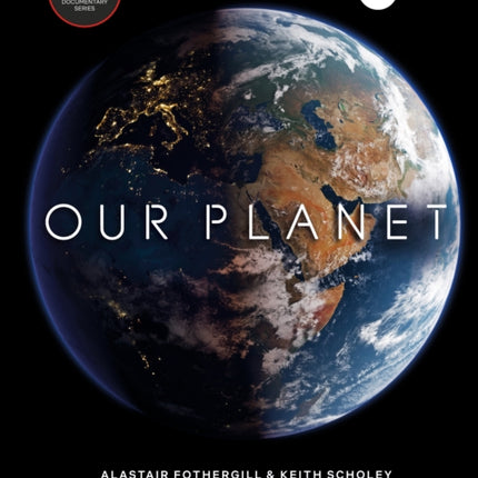 Our Planet: The official companion to the ground-breaking Netflix original Attenborough series with a special foreword by David Attenborough