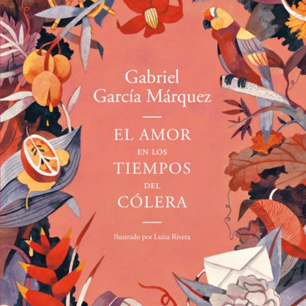 El amor en los tiempos del cólera (Edición ilustrada) / Love in the Time of Cholera (Illustrated Edition)