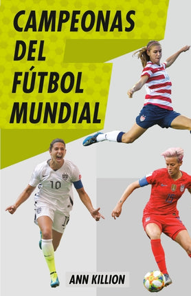 Campeonas del fútbol mundial / Champions of Women's Soccer