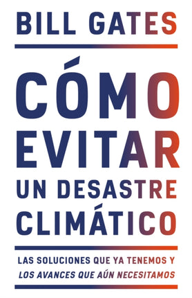 Cómo evitar un desastre climático / How to Avoid a Climate Disaster