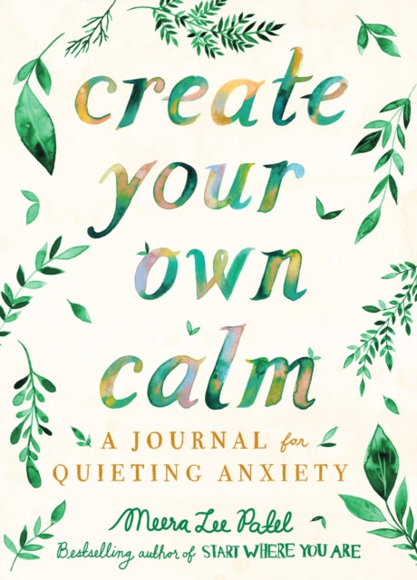 Create Your Own Calm A Journal for Quieting